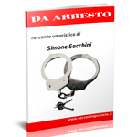 Copertina del racconto umoristico "Da arresto" di Simone Sacchini